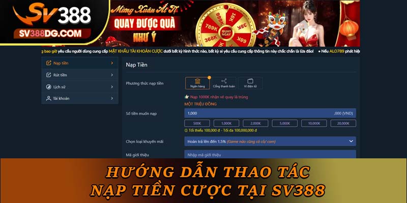 Hướng dẫn thao tác nạp tiền cược tại SV388