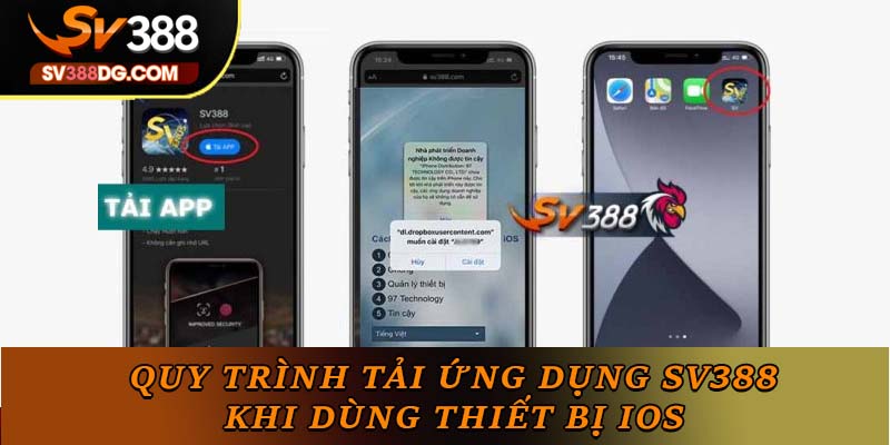 Quy trình tải ứng dụng SV388 khi dùng thiết bị iOS