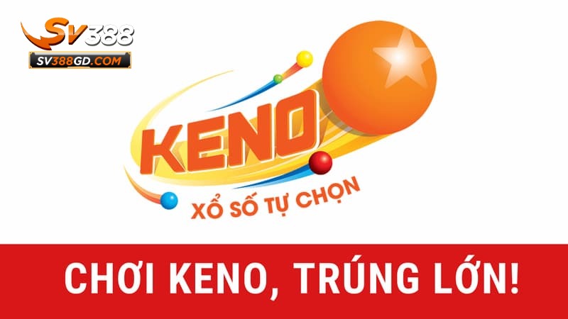 Cẩm nang chơi Keno tại SV388 bất bại từ chuyên gia