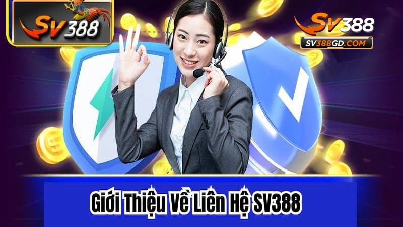 Giới thiệu về liên hệ SV388